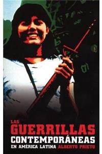 Las Guerrillas Contemporáneas En América Latina