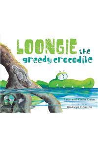 Loongie, the Greedy Crocodile