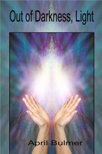 Out of Darkness, Light