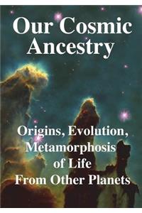 Our Cosmic Ancestry