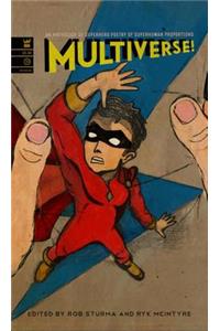 Multiverse! A Superhero Poetry Anthology of Superhuman Proportions