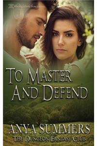 To Master and Defend