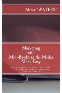 Marketing with Mini-Books In the Media Made Easy