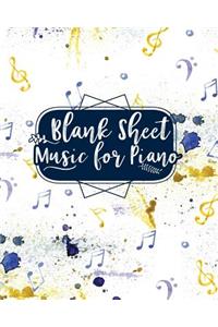 Blank Sheet Music for Piano: Music Sheet Blank / Music Sheet Reader / Blank Sheet Music Book, Clefs Notebook