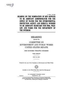 Hearing on the nomination of Ken Kopocis to be Assistant Administrator for the Office of Water for the Environmental Protection Agency and Rebecca Wodder to be Assistant Secretary for Fish