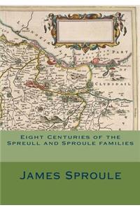 Eight Centuries of the Spreull and Sproule families