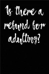 Is there a refund for adulting?