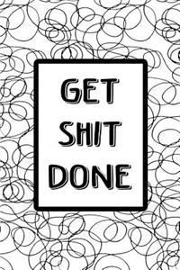 Bullet Journal Notebook Get Shit Done - Black Scribbles on White
