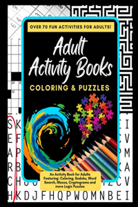 Adult Activity Books Coloring and Puzzles Over 70 Fun Activities for Adults