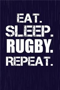 Eat. Sleep. Rugby. Repeat.