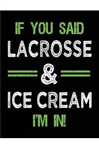 If You Said Lacrosse & Ice Cream I'm In