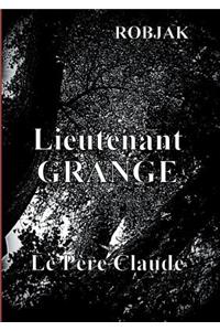 Lieutenant Grange - Le Père Claude