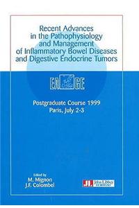 Recent Advances in the Pathophysiology & Management of Inflammatory Bowel Diseases & Digestive Endocrine Tumors
