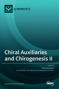 Chiral Auxiliaries and Chirogenesis II