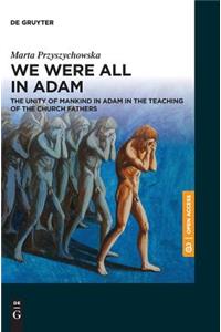 We Were All in Adam