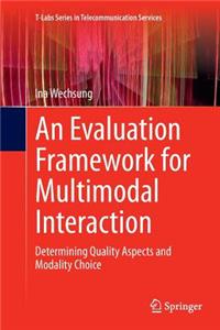 Evaluation Framework for Multimodal Interaction