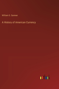 History of American Currency