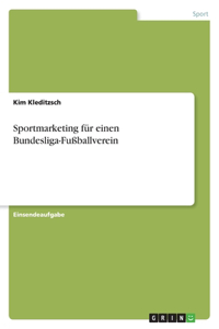 Sportmarketing für einen Bundesliga-Fußballverein