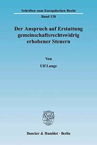 Der Anspruch Auf Erstattung Gemeinschaftsrechtswidrig Erhobener Steuern