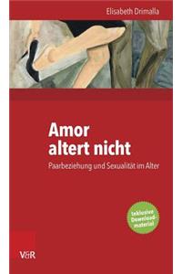 Amor altert nicht