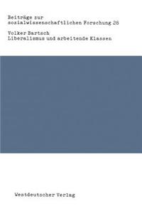 Liberalismus Und Arbeitende Klassen