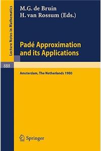Pade Approximation and Its Applications, Amsterdam 1980