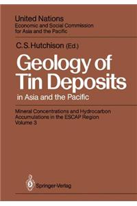 Geology of Tin Deposits in Asia and the Pacific