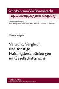 Verzicht, Vergleich Und Sonstige Haftungsbeschraenkungen Im Gesellschaftsrecht