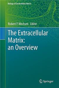 Extracellular Matrix: An Overview