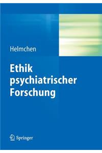 Ethik Psychiatrischer Forschung