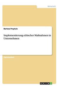 Implementierung ethischer Maßnahmen in Unternehmen