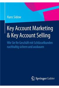 Key Account Marketing & Key Account Selling