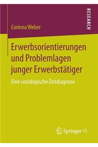 Erwerbsorientierungen und Problemlagen junger Erwerbstätiger
