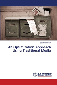 Optimization Approach Using Traditional Media