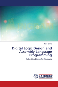 Digital Logic Design and Assembly Language Programming