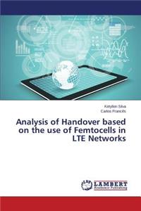 Analysis of Handover based on the use of Femtocells in LTE Networks