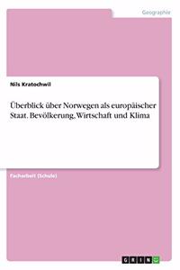 Überblick über Norwegen als europäischer Staat. Bevölkerung, Wirtschaft und Klima