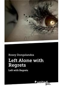 Left Alone with Regrets