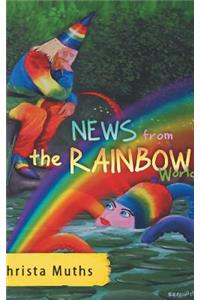 News from the Rainbow World