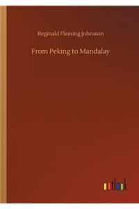 From Peking to Mandalay