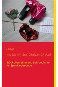 Es tanzt der Gelbe Onkel