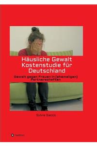 Häusliche Gewalt Kostenstudie für Deutschland