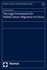 Legal Framework for Skilled Labour Migration to China