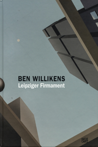 Ben Willikens: Leipziger Firmament: Leipziger Firmament