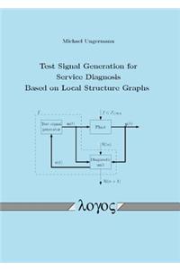 Test Signal Generation for Service Diagnosis Based on Local Structure Graphs