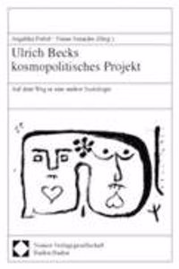 Ulrich Becks Kosmopolitisches Projekt