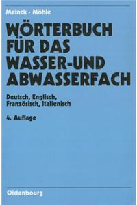 Dictionary of Water- And Wastewater Industry: German-English / French-Italian