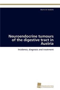 Neuroendocrine Tumours of the Digestive Tract in Austria