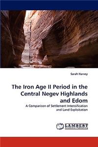 The Iron Age II Period in the Central Negev Highlands and Edom
