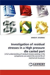 Investigation of Residual Stresses in a High Pressure Die Casted Part